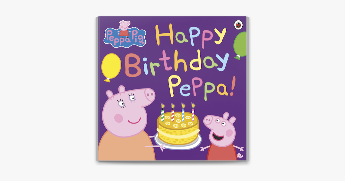 Bon anniversaire  Peppa pig birthday, Peppa pig happy birthday