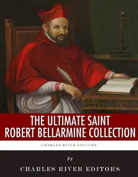 Read: The Ultimate Saint Book Robert Bellarmine Collection