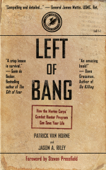 Left of Bang - Patrick Van Horne, Jason A. Riley & Shawn Coyne