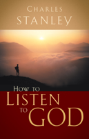Charles F. Stanley (personal) - How to Listen to God artwork