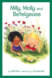 Milly, Molly and Betelguese by Gill Pittar & Cris Morell