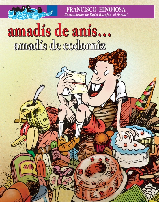 Amadís de anís… Amadís de codorniz