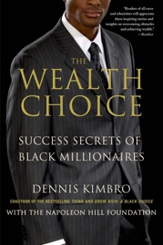 The Wealth Choice - Dennis Kimbro