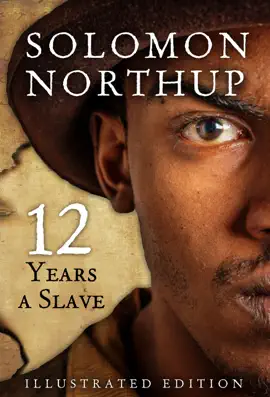 Read: Twelve Years A Slave, Book Illustrated Edition