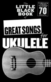 The Little Black Book of Great Songs for Ukulele - Adrian Hopkins
