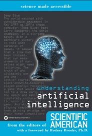 Understanding Artificial Intelligence - Editors of Scientific American