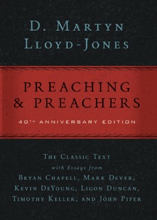 Preaching and Preachers by D. Martyn Lloyd-Jones