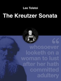 The Kreutzer Sonata - Leo Tolstoy
