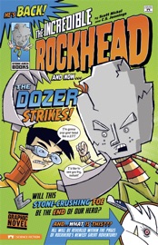 The Incredible Rockhead: The Dozer Strikes! - Scott Nickel