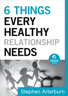 6 Things Every Healthy Relationship Needs