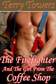 The Firefighter and the Girl from the Coffee Shop - Terry Towers