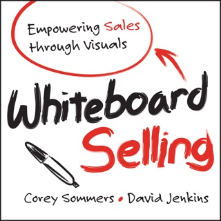 Whiteboard Selling by Corey Sommers & David Jenkins