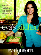 Eva's Kitchen - Eva Longoria &amp; Marah Stets Cover Art