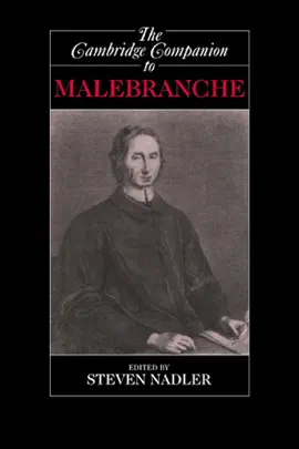 Read: The Cambridge Companion to Book Malebranche