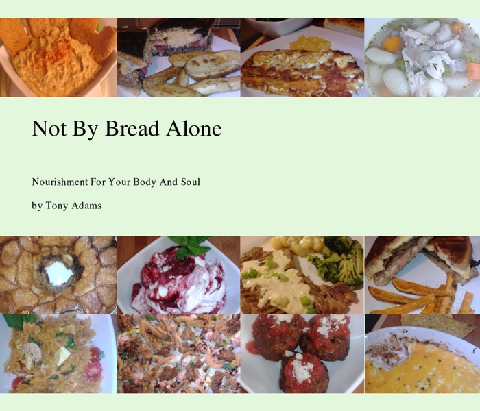 Not By Bread Alone