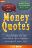 Money Quotes - Elijah Bartini