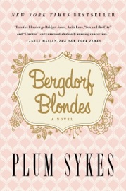 Bergdorf Blondes - Plum Sykes