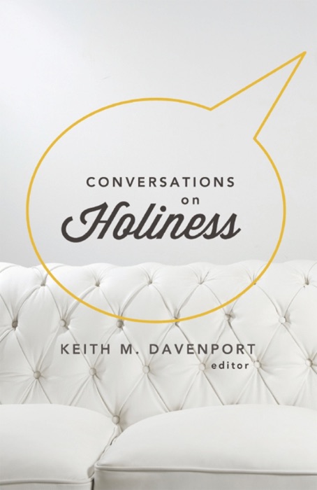 Conversations on Holiness