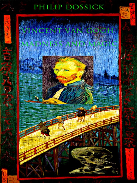 Vincent Van Gogh: Madness and Magic