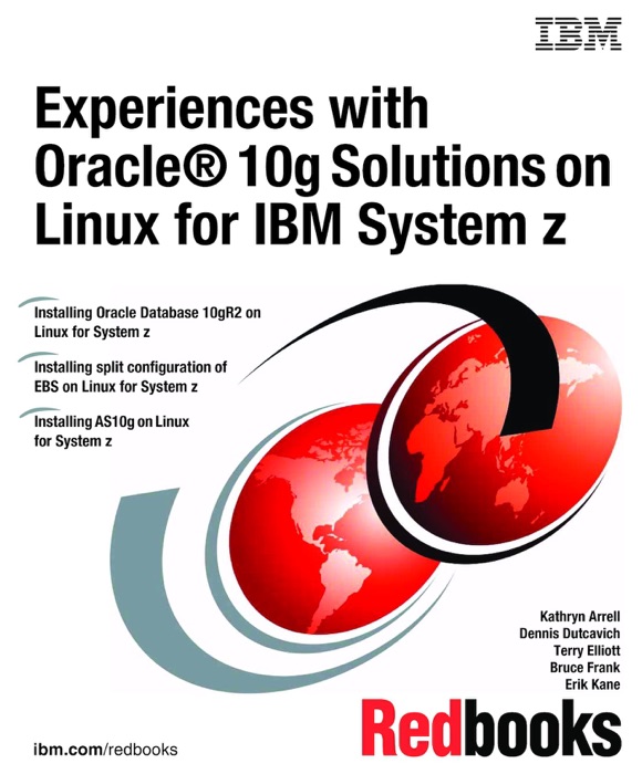 Experiences with Oracle® 10gR2 Solutions on Linux for IBM System z