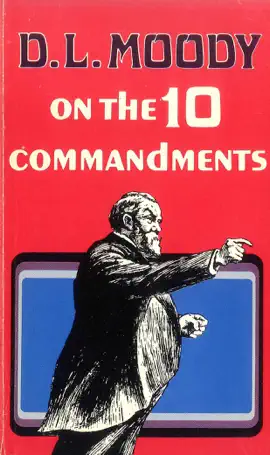 Read: Book D. L. Moody On the Ten Commandments
