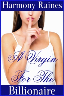 A Virgin For The Billionaire by Harmony Raines