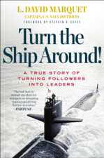 Turn the Ship Around! - L. David Marquet Cover Art