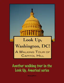 A Walking Tour of Washington's Capitol Hill District