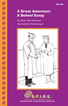 Read: S.P.I.R.E., Book Set 5A: A Great American: A School Essay