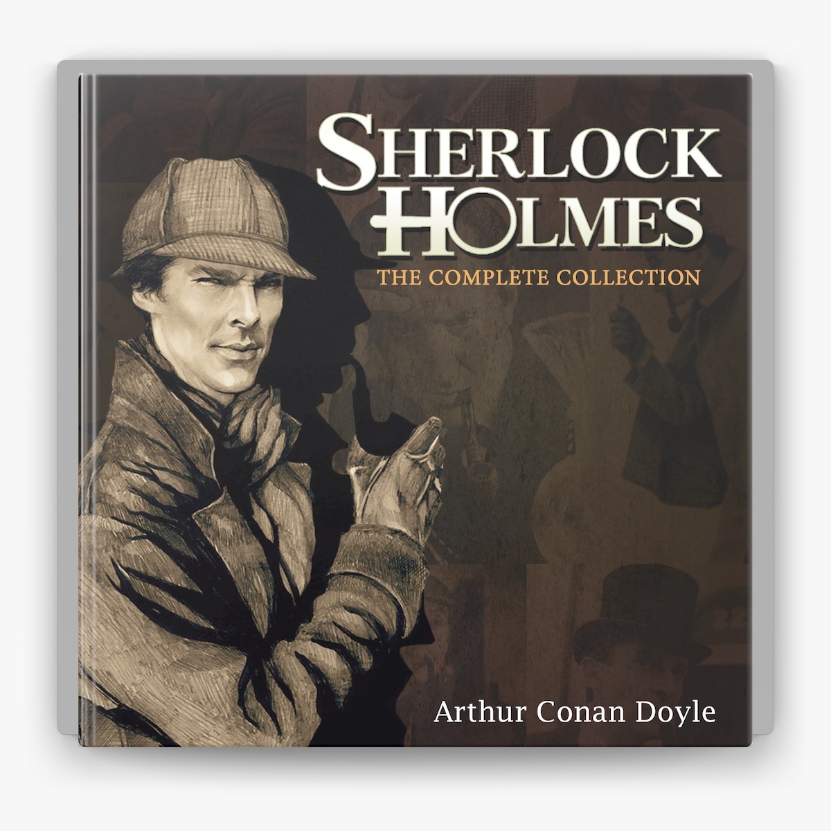 SHERLOCK HOLMES THE COMPLETE COLLECTION by Arthur Conan
