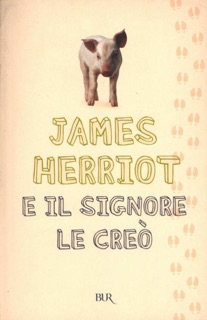E il signore le creò by James Herriot