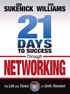21 Days to Success Through Networking by Ron Sukenick & Ken Williams