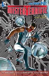 Mister Terrific Vol. 1: Mind Games by Eric Wallace, Gianluca Gugliotta, Scott Clark & James Taylor