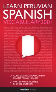 Learn Peruvian Spanish - Word Power 2001 by Innovative Language Learning, LLC