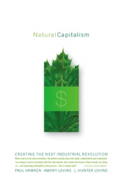 Natural Capitalism - Paul Hawken, Amory Lovins & L. Hunter Lovins