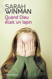Quand Dieu était un lapin - Sarah Winman & Mathilde Bouhon