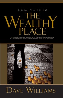 Coming into the Wealthy Place by Dave Williams
