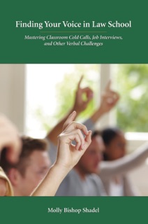 Finding Your Voice In Law School by Molly Bishop Shadel