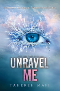 Unravel Me - Tahereh Mafi Cover Art