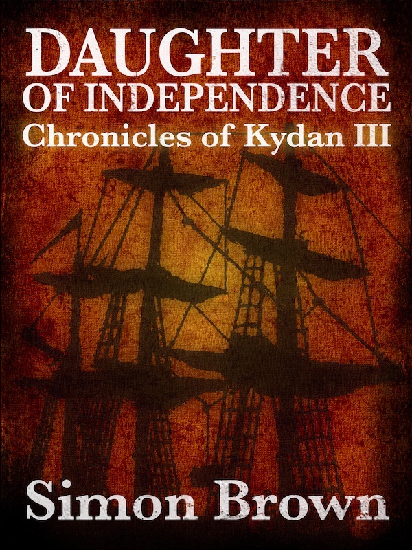 Daughter of Independence (The Chronicles of Kydan, Book 3) cover