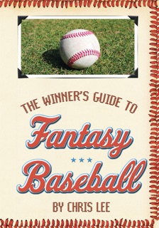 The Winner's Guide to Fantasy Baseball by Chris Lee