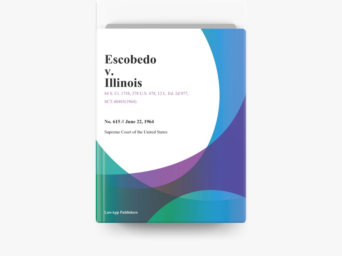 Escobedo Illinois by Supreme Court of the United States on