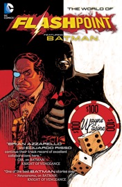 Flashpoint: The World of Flashpoint Featuring Batman - Brian Azzarello & Eduardo Risso