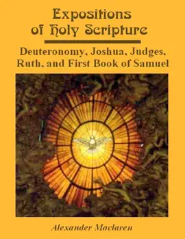Read: Expositions of Holy Scripture : Book Deuteronomy, Joshua, Judges, Ruth, and First Book of Samuel (Illustrated)