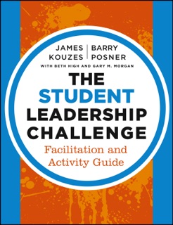 The Student Leadership Challenge by James M. Kouzes, Barry Z. Posner, Beth High & Gary M. Morgan