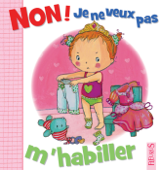 Non ! Je ne veux pas m'habiller - Émilie Beaumont