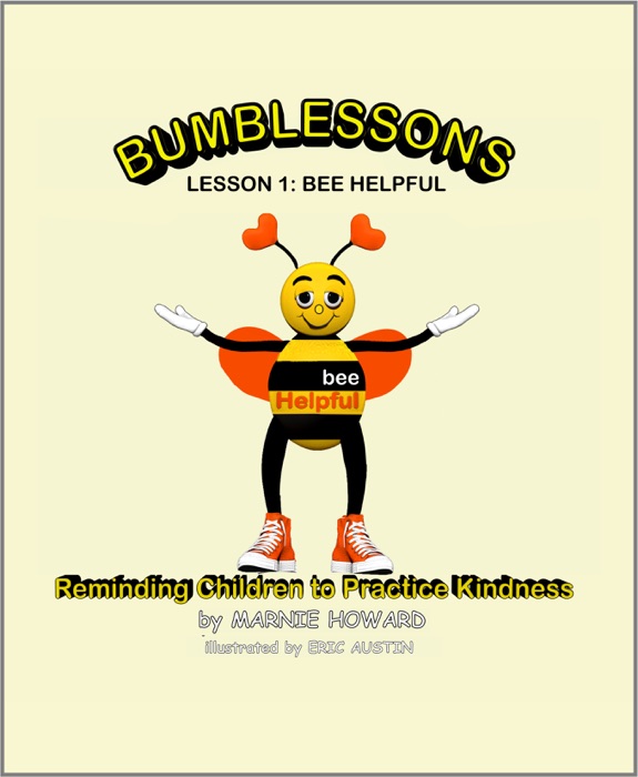 Bumblessons: Reminding Children to Practice Kindness: Lesson 1: Bee Helpful