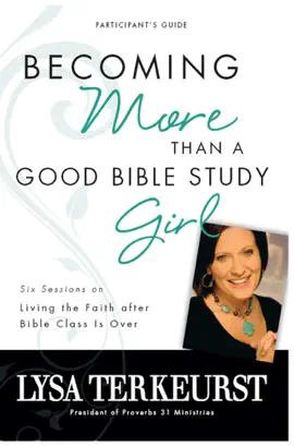 Read: Becoming More Than a Book Good Bible Study Girl Bible Study Participant's Guide