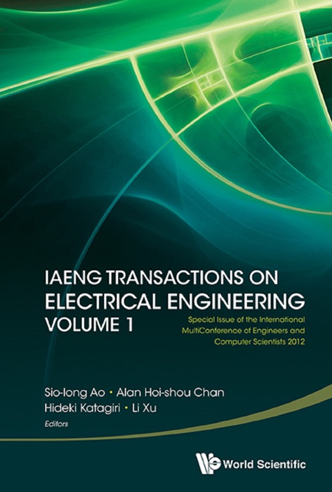 Iaeng Transactions On Electrical Engineering Volume 1 - Special Issue Of The International Multiconference Of Engineers And Computer Scientists 2012