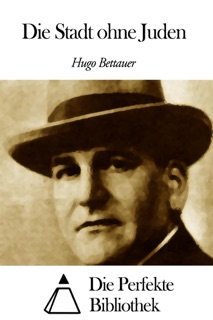 Die Stadt ohne Juden by Hugo Bettauer